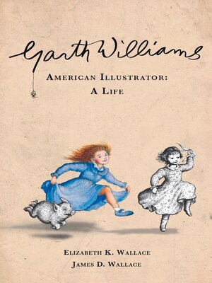 cover image of Garth Williams, American Illustrator
